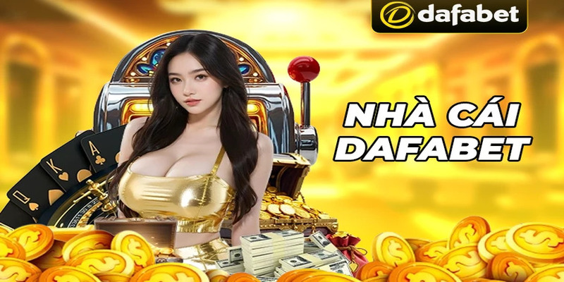 Nhà cái cá cược uy tín hiện nay Dafabet
